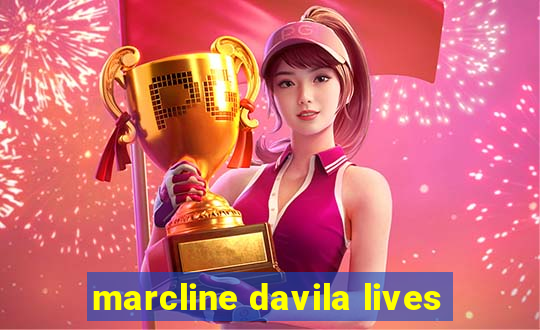 marcline davila lives